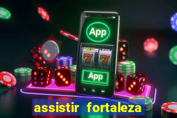 assistir fortaleza x flamengo multicanais